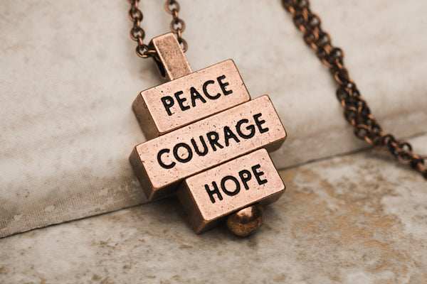 Peace Courage Hope