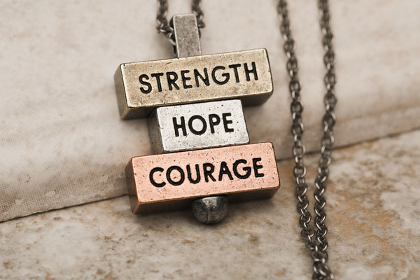 Strength Hope Courage